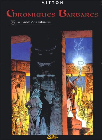 Chroniques barbares. Vol. 5. Au nom des Vikings