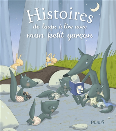 Histoires de loups à lire avec mon petit garçon
