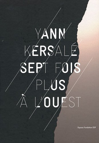 Yann Kersalé, Sept fois plus à l'Ouest