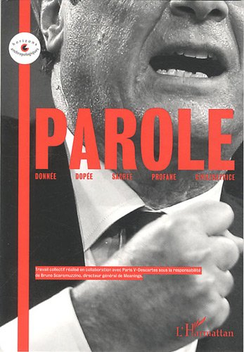 Parole : donnée, dopée, sacrée, profane, civilisatrice