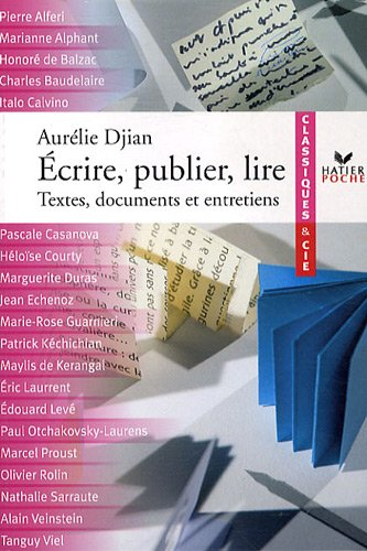 Ecrire, publier, lire : textes, documents et entretiens