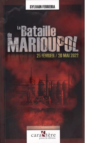 La bataille de Marioupol : 25 février-20 mai 2022