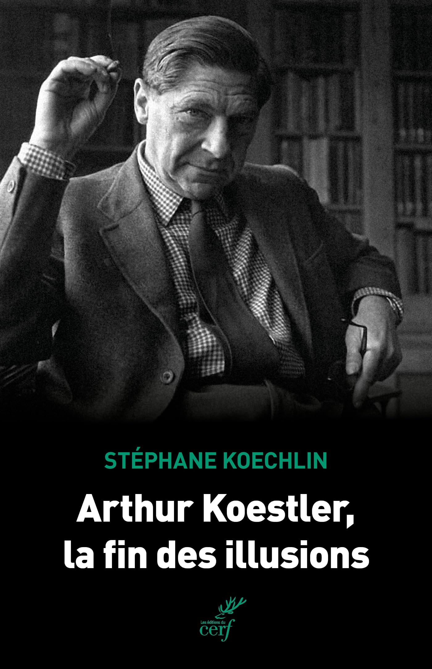 Arthur Koestler, la fin des illusions