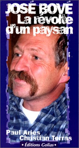 José Bové : la révolte d'un paysan