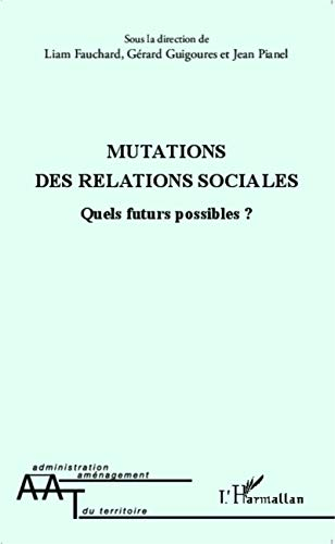 Mutations des relations sociales : quels futurs possibles ?