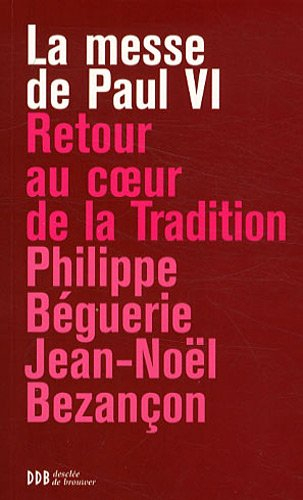 La messe de Paul VI : retour au coeur de la tradition