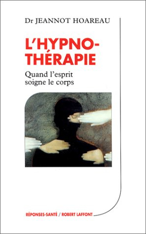 L'Hypnothérapie : quand l'esprit soigne le corps