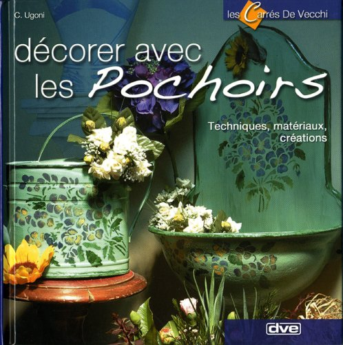 Décorer avec les pochoirs : techniques, matériaux, créations