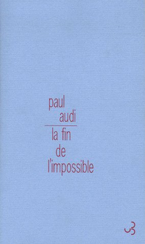 La fin de l'impossible : deux ou trois choses que je sais de Gary