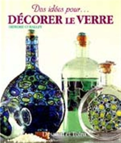 Décorer le verre : plus de 20 modèles pour décorer votre maison