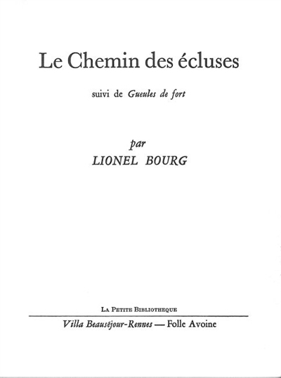Le chemin des écluses. Gueules de fort