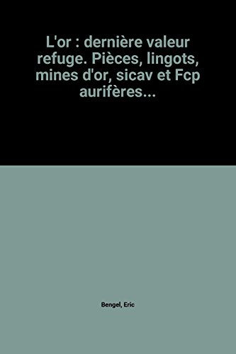Comprendre l'or, dernière valeur refuge