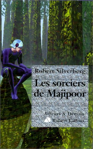 Le cycle de Majipoor. Les sorciers de Majipoor