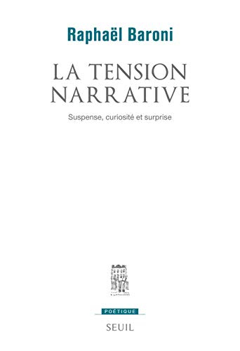 La tension narrative : suspense, curiosité et surprise