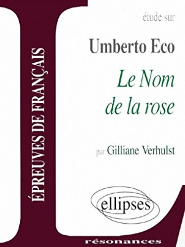 Etude sur Umberto Eco, Le nom de la rose : épreuves de français