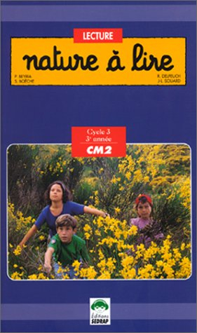 Nature à lire, cycle des approfondissements niveaux 2 et 3 : maitrise de la langue