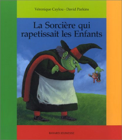 La sorcière qui rapetissait les enfants