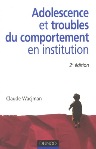 Adolescence et troubles du comportement en institution