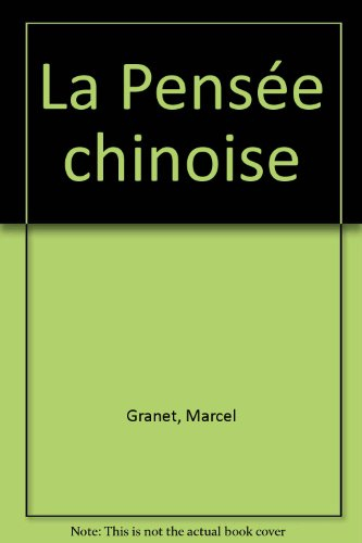 La Pensée chinoise