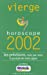 Vierge : horoscope 2002