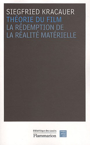 Théorie du film : la rédemption de la réalité matérielle