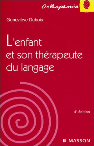 L'enfant et son thérapeute du langage : une autre approche de la rééducation