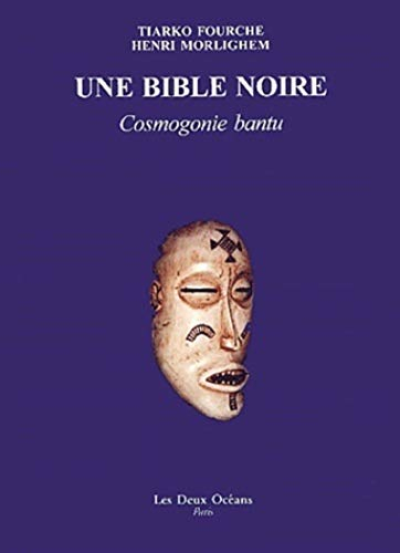 Une bible noire : cosmogonie bantu