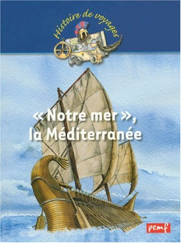 Notre mer, la Méditerranée
