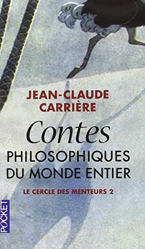 Le cercle des menteurs : contes philosophiques du monde entier. Vol. 2