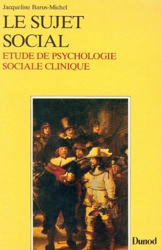 Le Sujet social : étude de psychologie sociale clinique