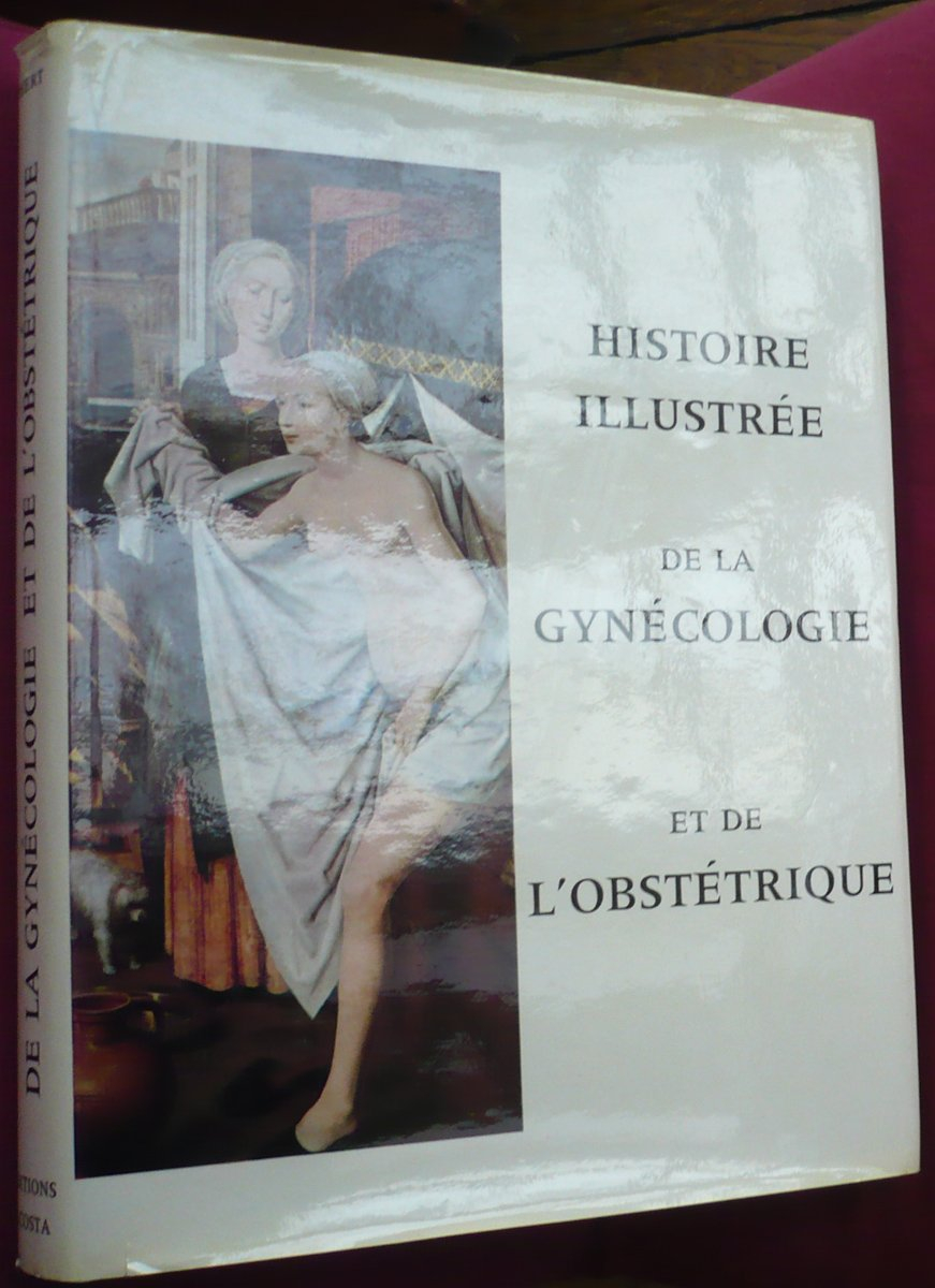 Histoire illustrée de la gynécologie et de l'obstétrique