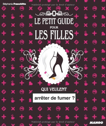 Le petit guide pour les filles qui veulent arrêter de fumer ?