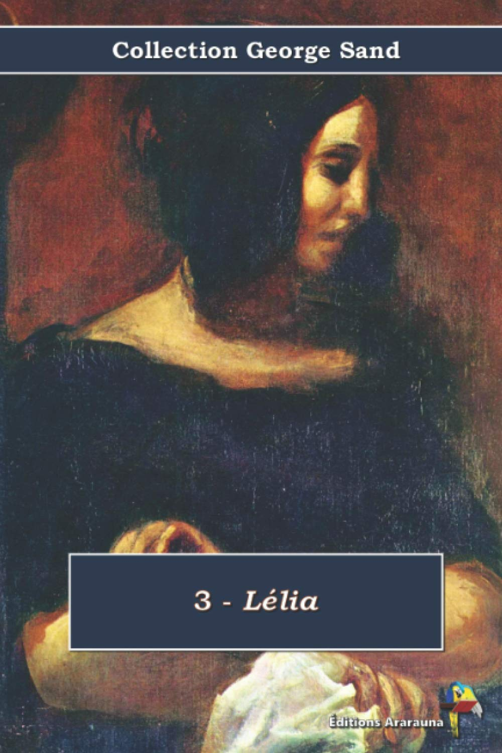 3 - Lélia - Collection George Sand: Texte intégral