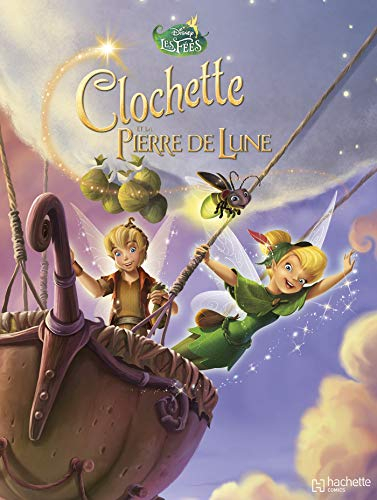 La fée Clochette. Vol. 2. Clochette et la pierre de lune : le trésor perdu