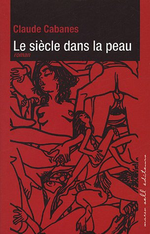 Le siècle dans la peau