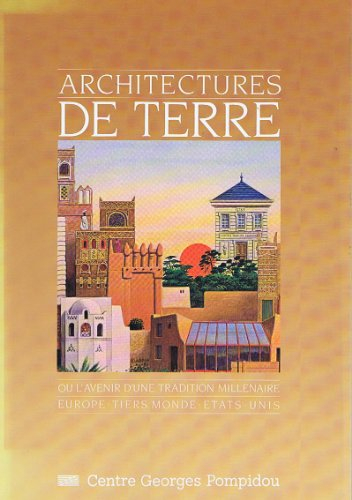 Architectures de terre : l'avenir d'une tradition millénaire