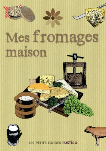 Mes fromages maison