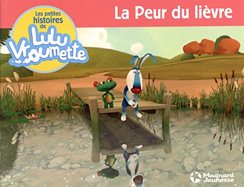 Les petites histoires de Lulu Vroumette. La peur du lièvre