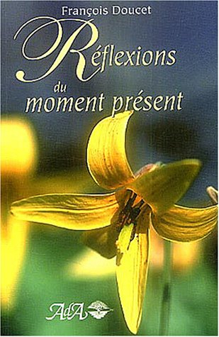 reflexions du moment présent