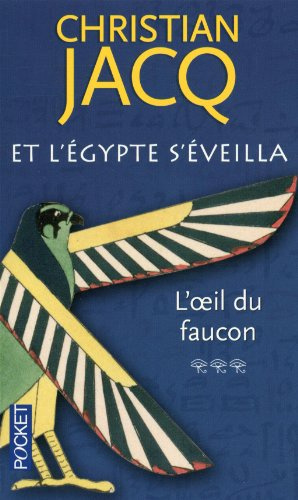 Et l'Egypte s'éveilla. Vol. 3. L'oeil du faucon