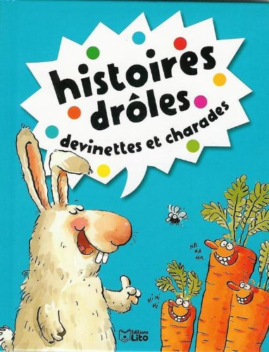 Histoires drôles, devinettes et charades. Vol. 6