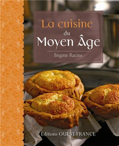 La cuisine du Moyen Age