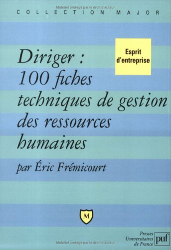 Diriger : 100 fiches techniques de gestion des ressources humaines