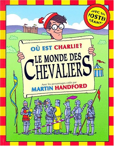Où est Charlie ?. Le monde des chevaliers