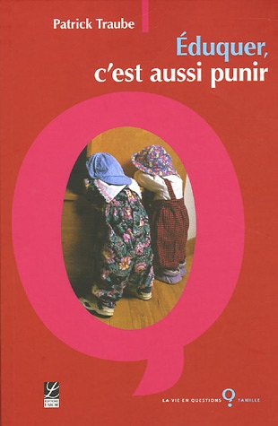 Eduquer, c'est aussi punir !