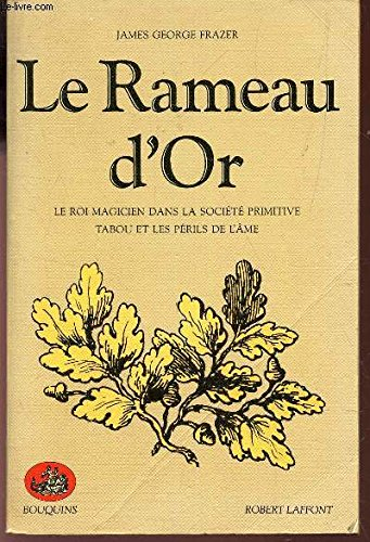 le rameau d'or, tome 1 : le roi magicien dans la societe primitive, tabou et les perils de l'ame