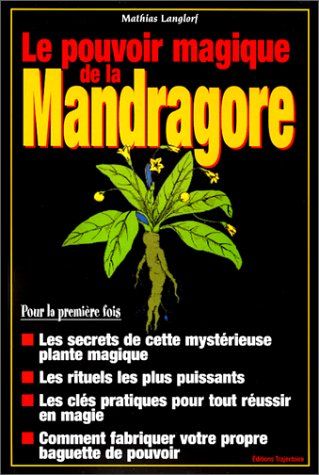 Le pouvoir magique de la mandragore