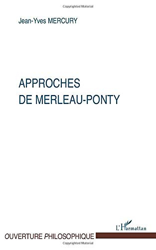 Approches de Merleau-Ponty