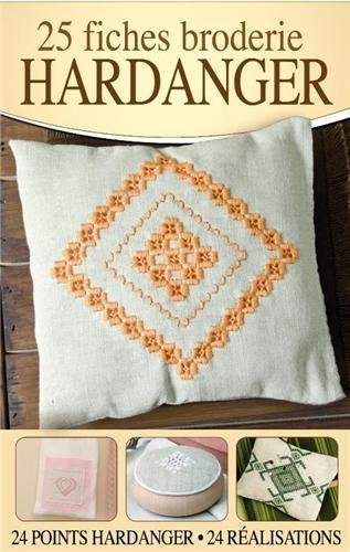 25 fiches broderies Hardanger : 24 points Hardanger, 24 réalisations