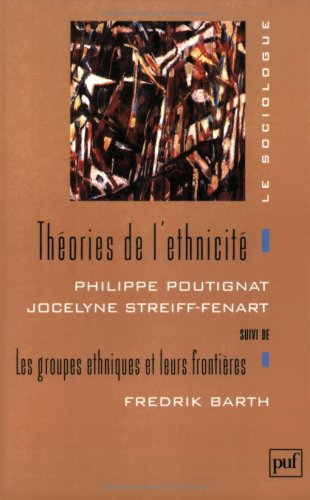 Théorie de l'ethnicité. Les groupes ethniques et leurs frontières